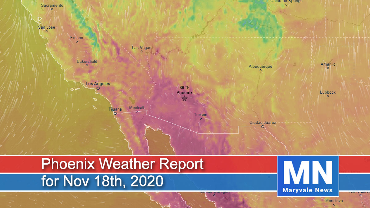 Phoenix Weather Report for Nov 18th, 2020