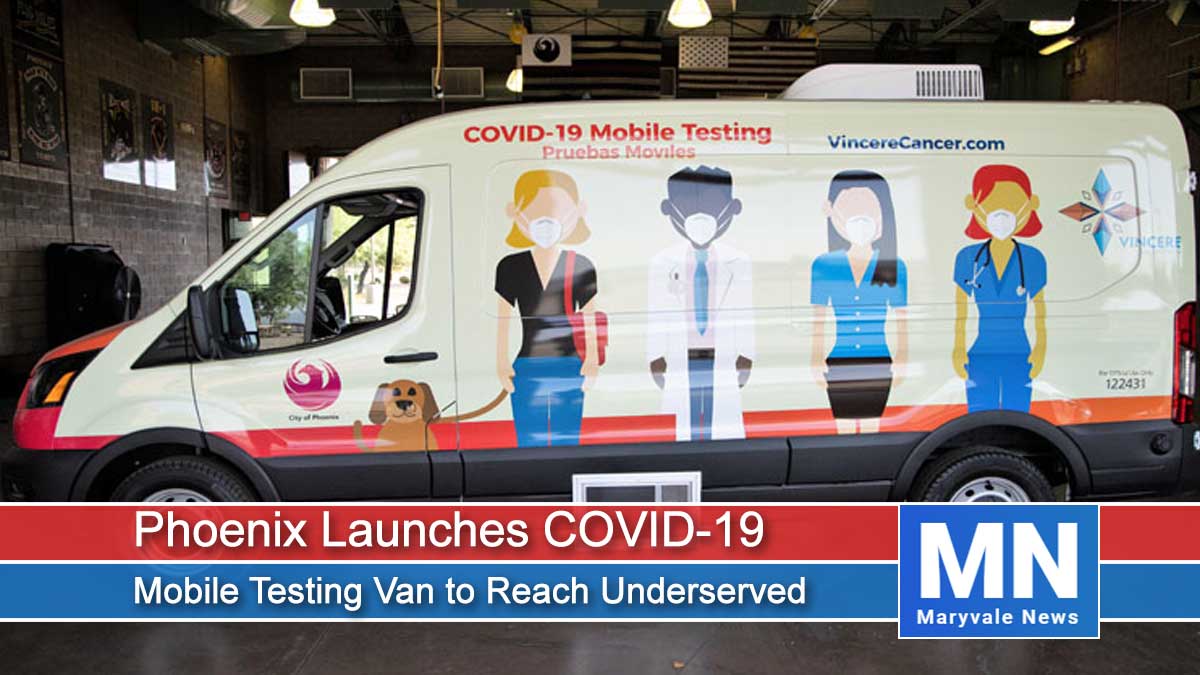 Phoenix Launches COVID-19 Mobile Testing Van to Reach Underserved Communities